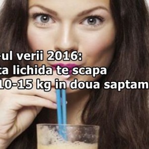 Hit-ul verii 2016: dieta lichida te scapa de 10-15 kg in doua saptamani